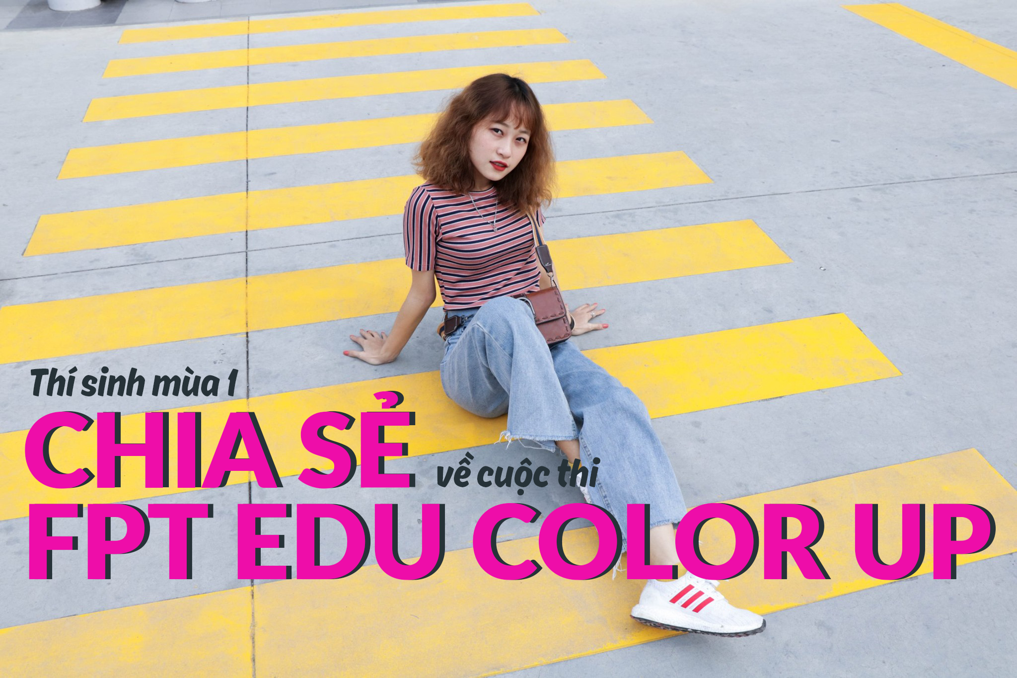 Vì sao thí sinh Color Up 2019 nhắn nhủ: “Đừng bỏ lỡ cuộc thi năm nay”?